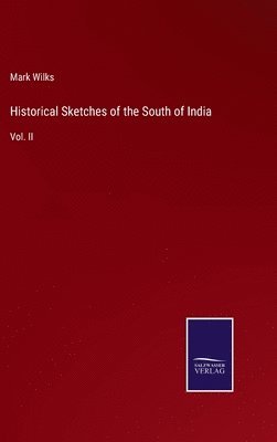 Historical Sketches of the South of India 1