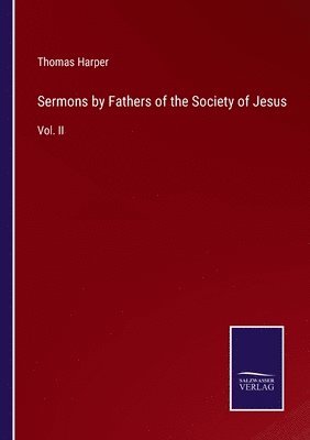 Thomas Harper - Sermons by Fathers of the Society of Jesus, Häftad