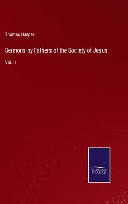 bokomslag Sermons by Fathers of the Society of Jesus