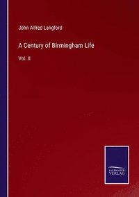 bokomslag A Century of Birmingham Life