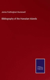 bokomslag Bibliography of the Hawaiian Islands