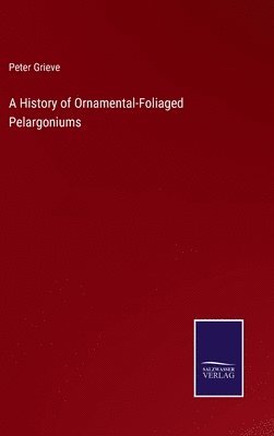 History of Ornamental-Foliaged Pelargoniums