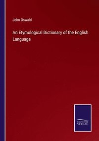 bokomslag Etymological Dictionary of the English Language