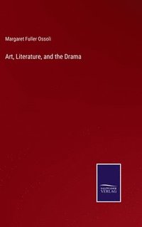 bokomslag Art, Literature, and the Drama