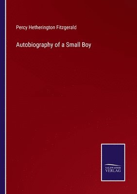 Autobiography of a Small Boy 1