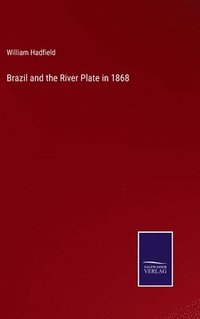 bokomslag Brazil and the River Plate in 1868