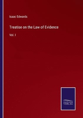 Treatise on the Law of Evidence 1