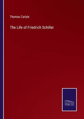 Life of Friedrich Schiller
