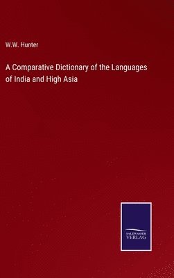 bokomslag A Comparative Dictionary of the Languages of India and High Asia