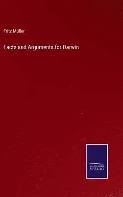 Fritz Müller - Facts and Arguments for Darwin, Inbunden