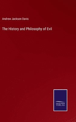 bokomslag The History and Philosophy of Evil