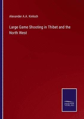 bokomslag Large Game Shooting in Thibet and the North West