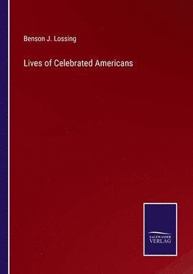 bokomslag Lives of Celebrated Americans