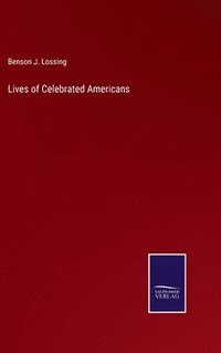 bokomslag Lives of Celebrated Americans