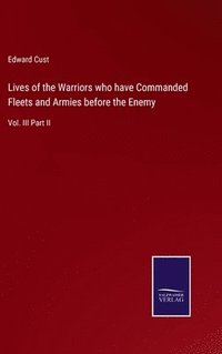 bokomslag Lives of the Warriors who have Commanded Fleets and Armies before the Enemy