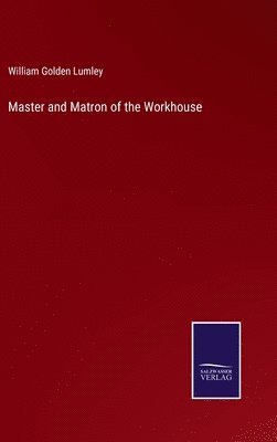 bokomslag Master and Matron of the Workhouse