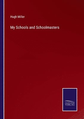 bokomslag My Schools and Schoolmasters