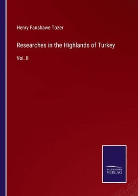 bokomslag Researches in the Highlands of Turkey