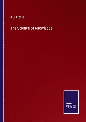 bokomslag The Science of Knowledge