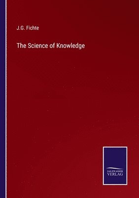 The Science of Knowledge 1