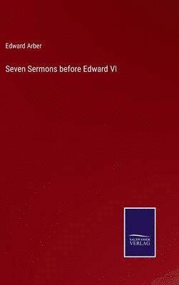 bokomslag Seven Sermons before Edward VI