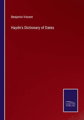 bokomslag Haydn's Dictionary of Dates