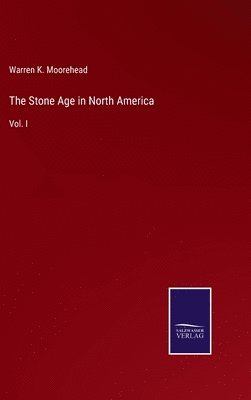The Stone Age in North America 1