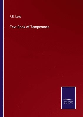 bokomslag Text-Book of Temperance