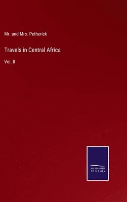 bokomslag Travels in Central Africa