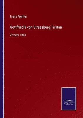 Gottfried's von Strassburg Tristan 1