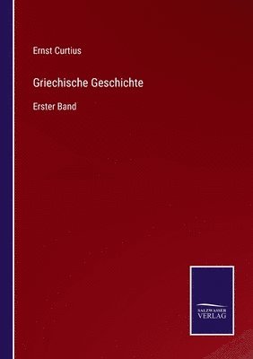 Ernst Curtius - Griechische Geschichte, Häftad