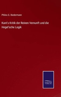 bokomslag Kant's Kritik der Reinen Vernunft und die Hegel'sche Logik