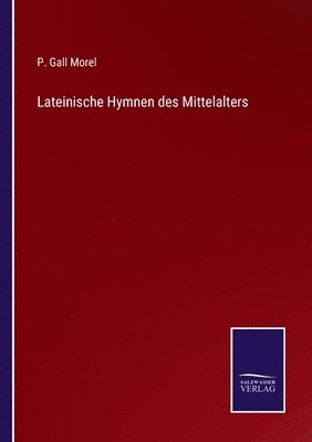 Lateinische Hymnen des Mittelalters 1