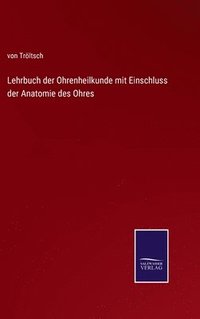 bokomslag Lehrbuch der Ohrenheilkunde mit Einschluss der Anatomie des Ohres