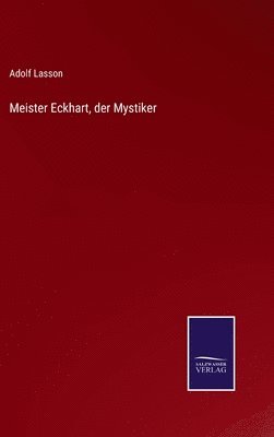 Meister Eckhart, der Mystiker