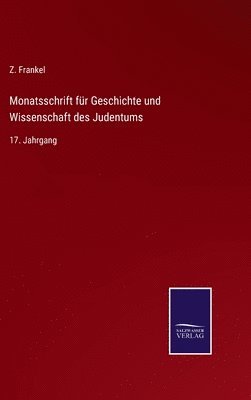 Monatsschrift fr Geschichte und Wissenschaft des Judentums 1