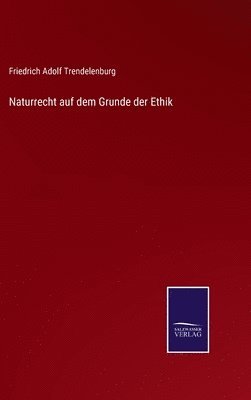 bokomslag Naturrecht auf dem Grunde der Ethik