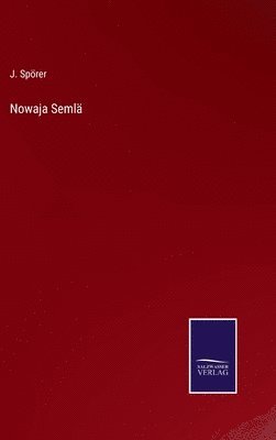 J Spörer, J. Spörer - Nowaja Semlä, Inbunden