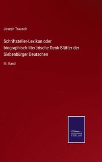 bokomslag Schriftsteller-Lexikon oder biographisch-literrische Denk-Bltter der Siebenbrger Deutschen