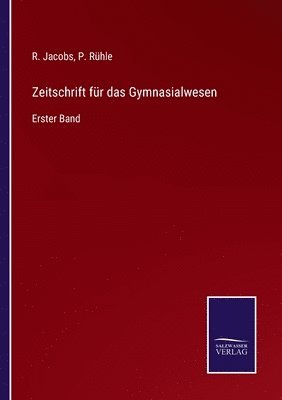 Zeitschrift für das Gymnasialwesen