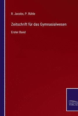 Zeitschrift für das Gymnasialwesen