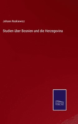 bokomslag Studien ber Bosnien und die Herzegovina