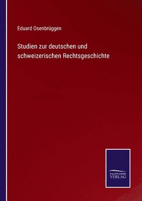 bokomslag Studien zur deutschen und schweizerischen Rechtsgeschichte