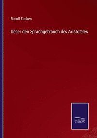 bokomslag Ueber den Sprachgebrauch des Aristoteles