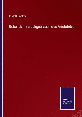 Ueber den Sprachgebrauch des Aristoteles 1