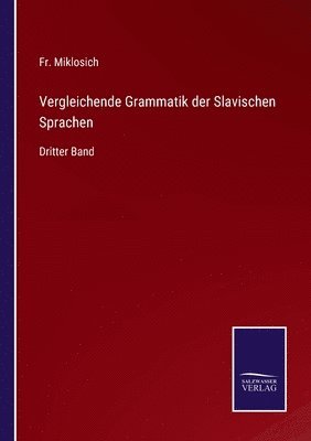 Vergleichende Grammatik der Slavischen Sprachen