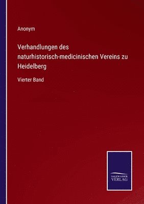 Anonym - Verhandlungen des naturhistorisch-medicinischen Vereins zu Heidelberg, Häftad