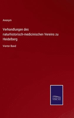 Verhandlungen des naturhistorisch-medicinischen Vereins zu Heidelberg