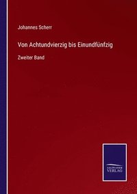 bokomslag Von Achtundvierzig bis Einundfünfzig