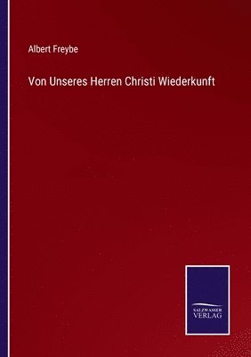 bokomslag Von Unseres Herren Christi Wiederkunft